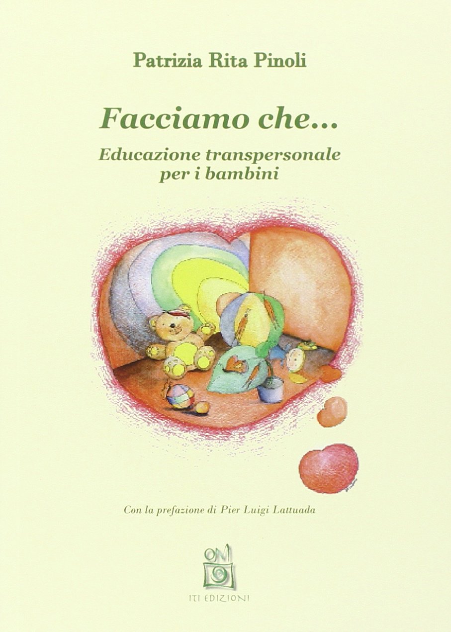 Facciamo che... Educazione transpersonale per i bambini Education & Training