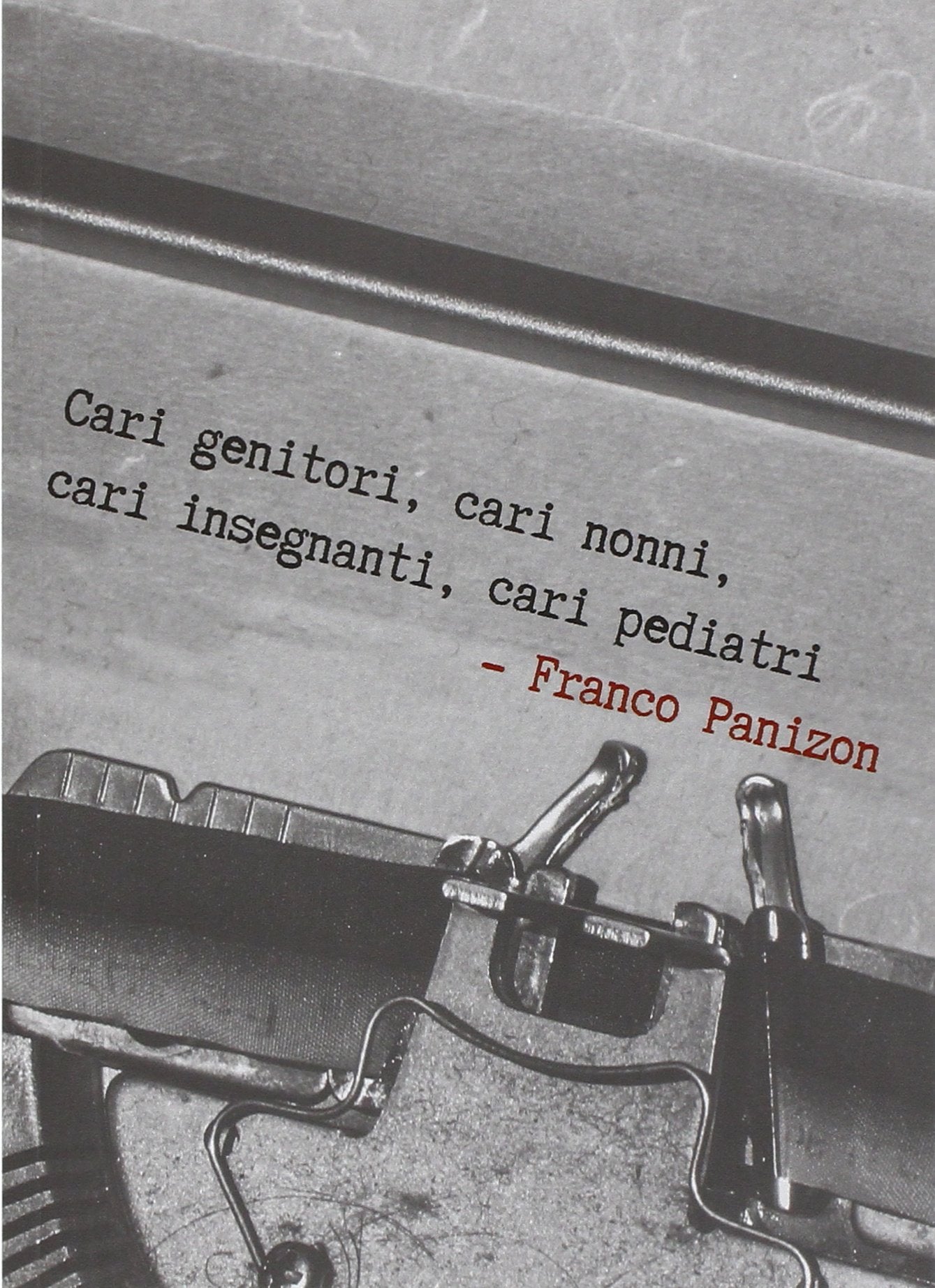 Cari genitori, cari nonni, cari insegnanti, cari pediatri book