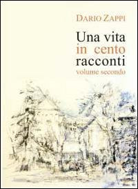 Una vita in cento racconti (Vol. 2) book