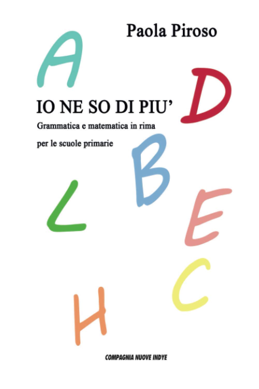 IO NE SO DI PIU': Grammatica e Matematica in rima per le scuole primarie (Giocare e Imparare, Band 2) Professional & Reference Books