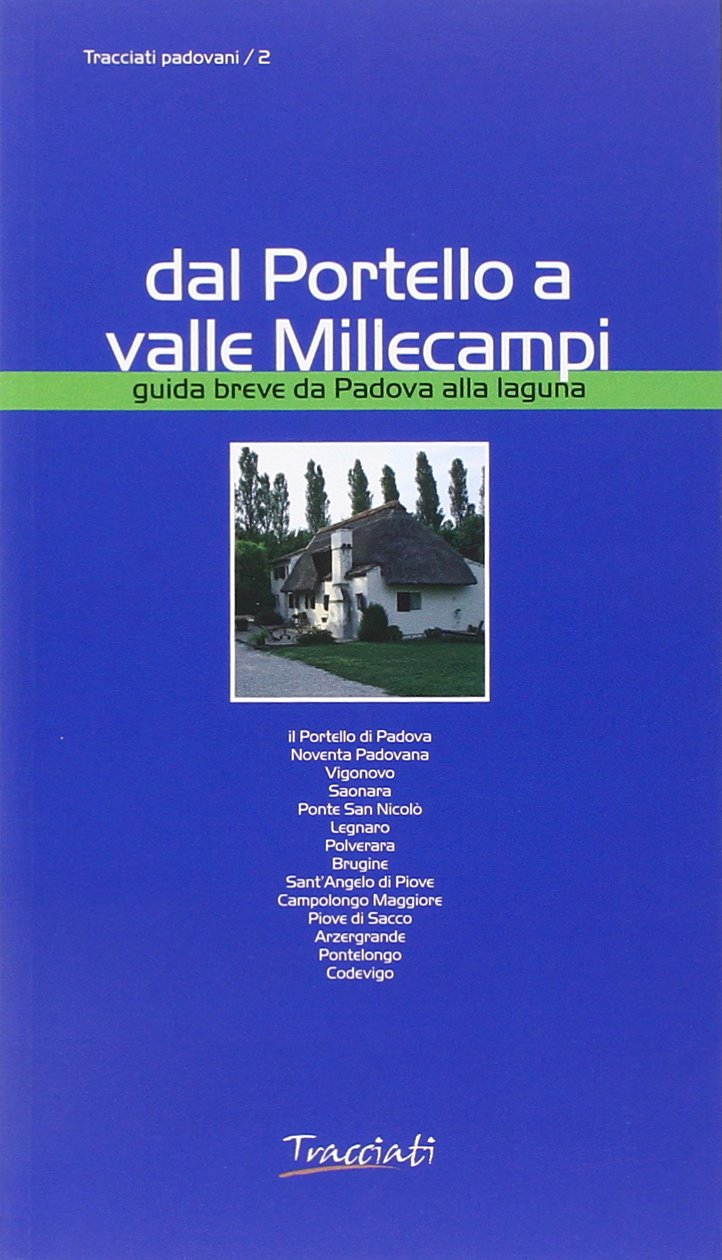 Dal Portello a valle Millecampi. Guida breve da Padova alla laguna book