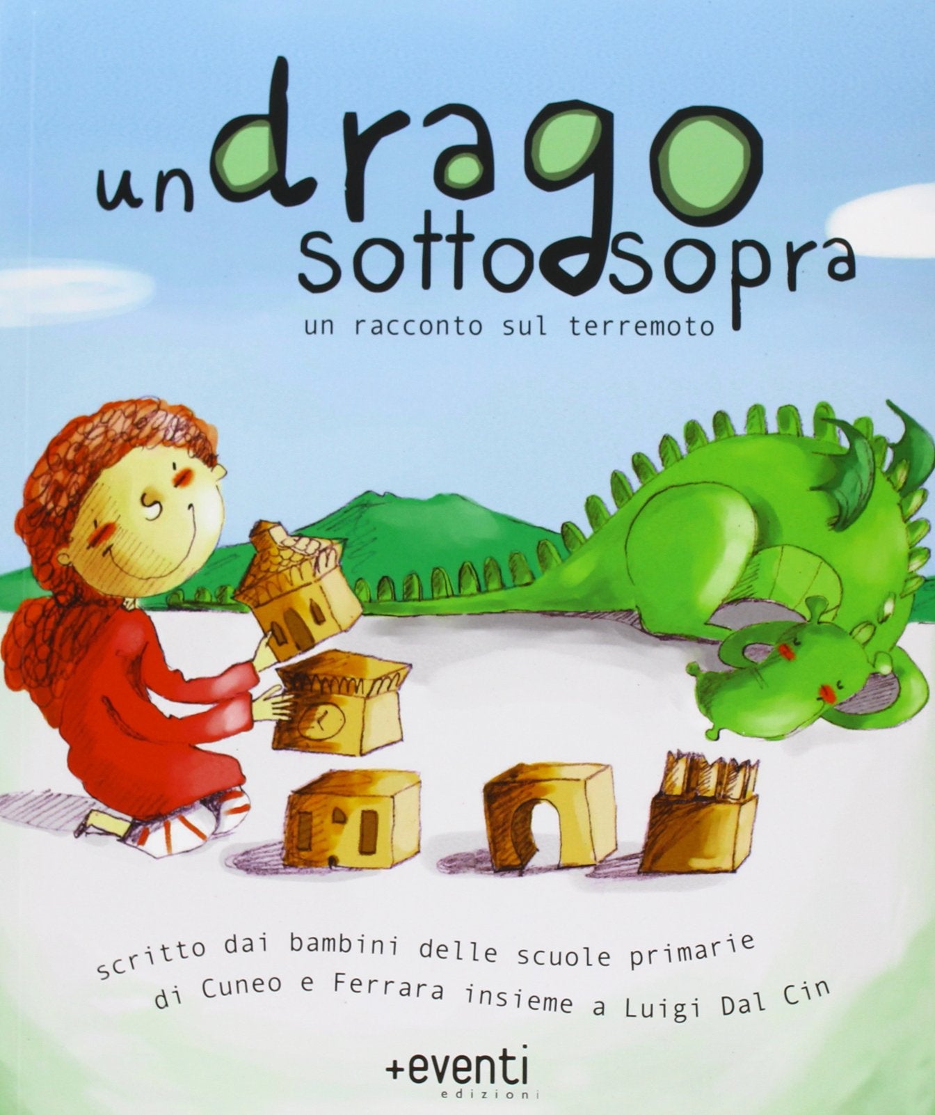 Un drago sottosopra. Una storia scritta dai bambini delle scuola elementari di Cuneo e Ferrara insieme a Luigi Dal Cin book