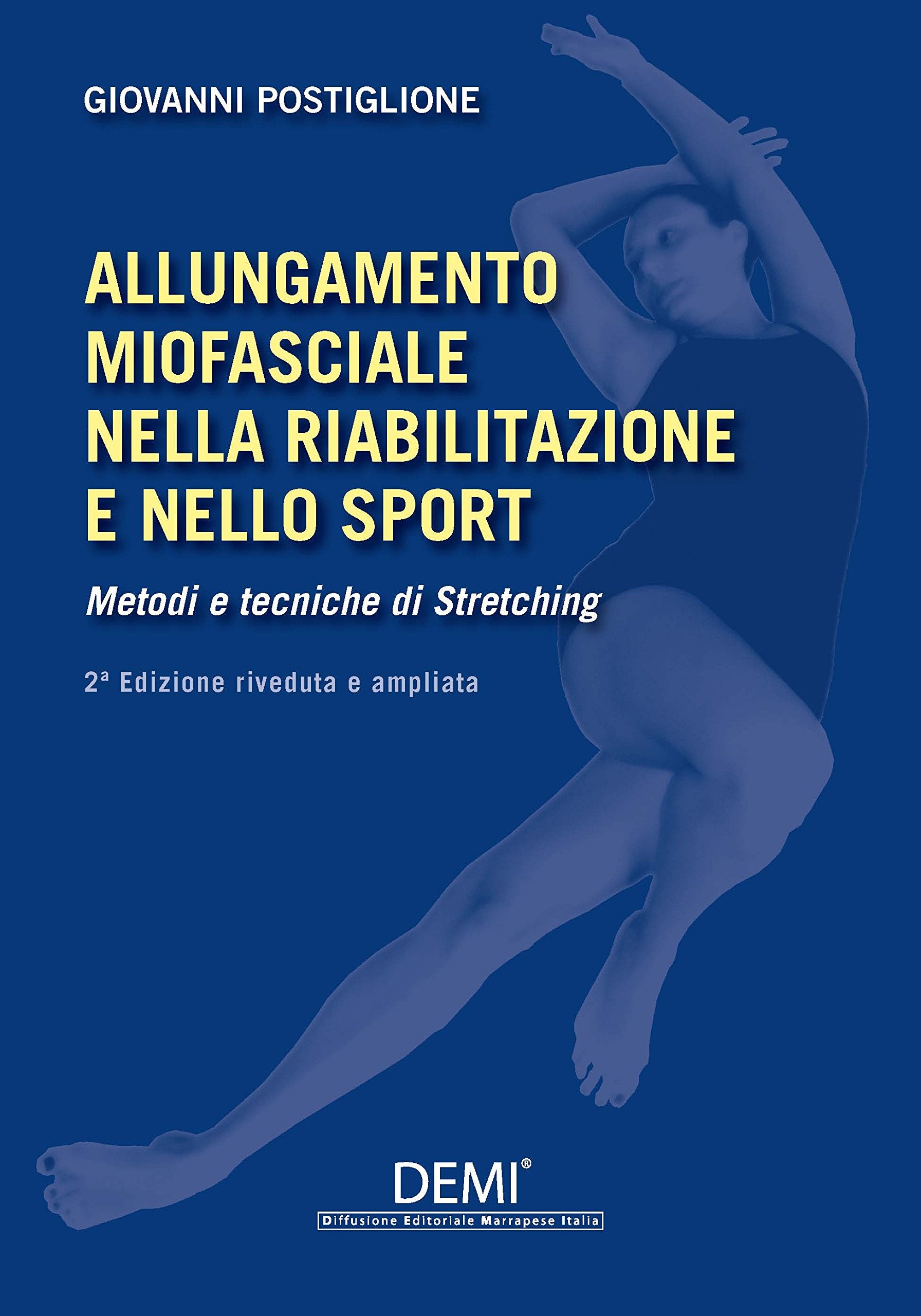 Allungamento miofasciale nella riabilitazione e nello sport. Metodi e tecniche di stretching book