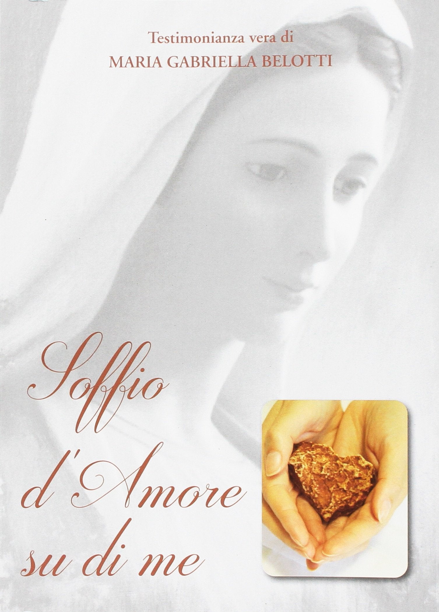 Soffio d'amore su di me. Testimonianza vera Religion & Esotericism