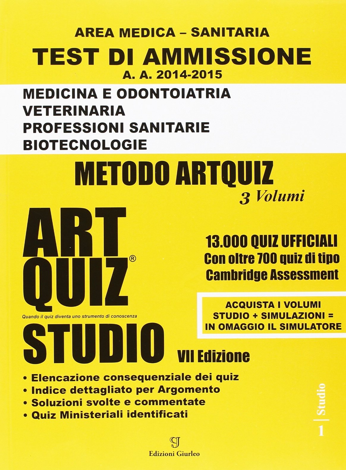 Artquiz studio. Test di ammissione a: medicina, odontoiatria, veterinaria, professioni sanitarie, biotecnoloolge. Area medica-sanitaria book