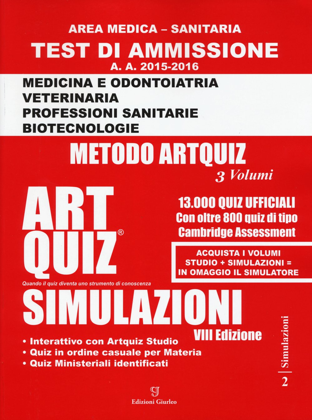 Artquiz simulazioni. Test di ammissione a: medicina, odontoiatria, professioni sanitarie. Area medica-sanitaria book