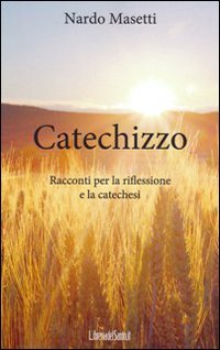 Catechizzo. Racconti per la riflessione e la catechesi book