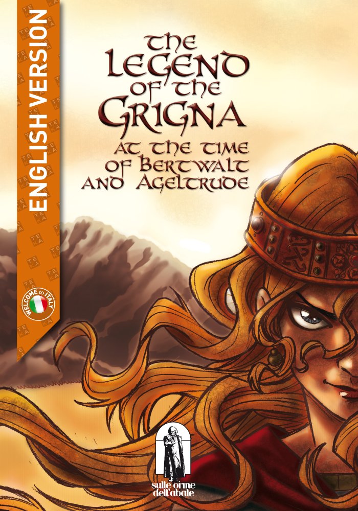 The legend of the Grigna. The time of Bertwalt and Ageltrude book