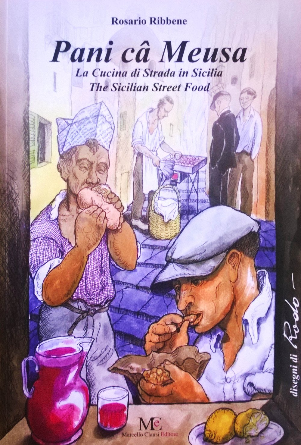 Pani câ meusa. La cucina di strada in Sicilia-The Sicilian street food. Ediz. per la scuola Books