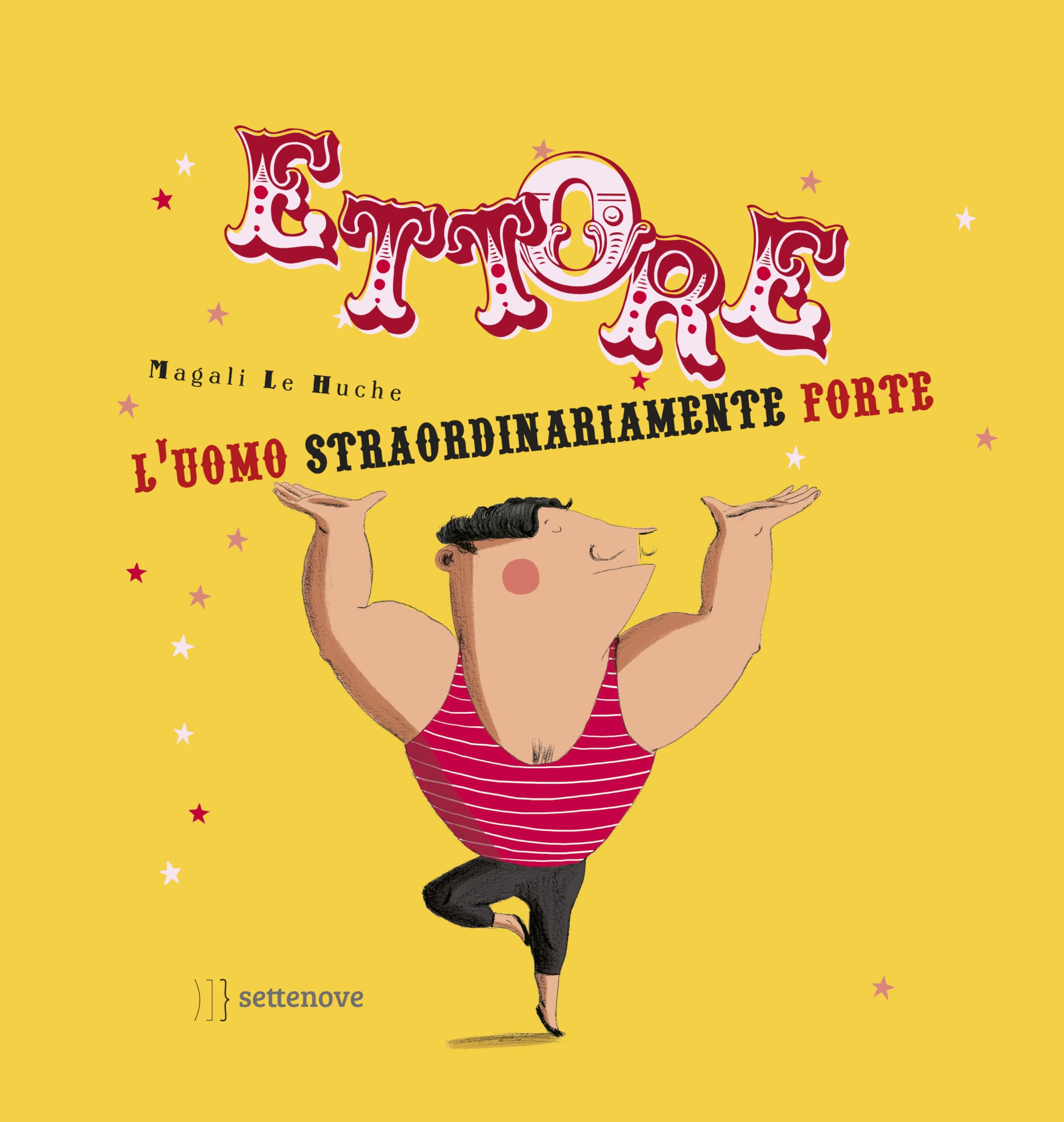 Ettore. L'uomo straordinariamente forte Children's books