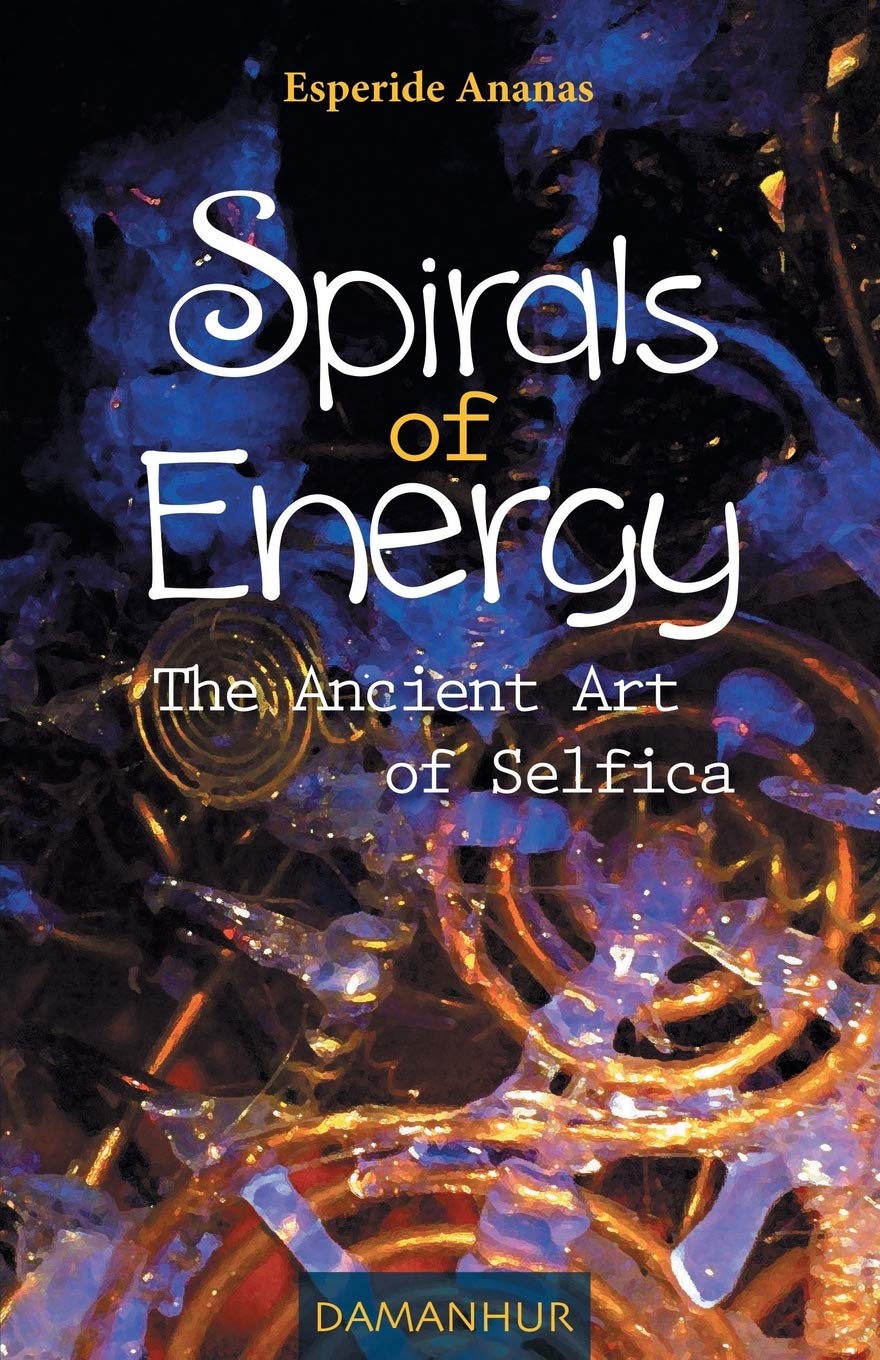 Spirals of Energy, the Ancient Art of Selfica Medicine