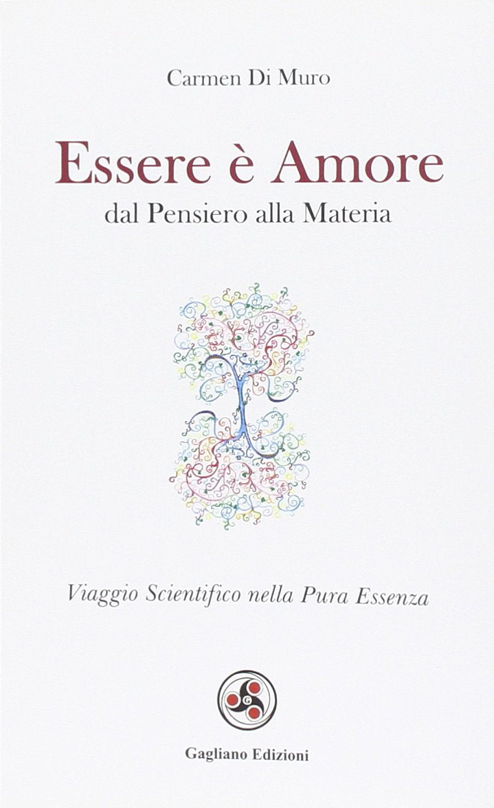 Essere è amore. Dal pensiero alla materia Psychology