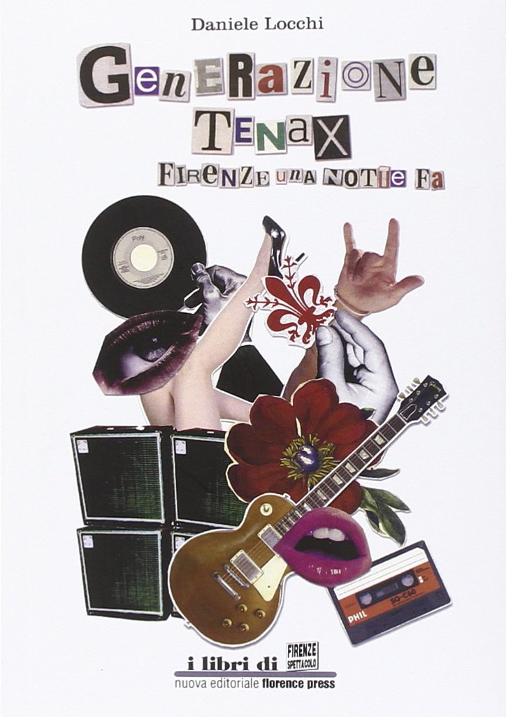 Generazione Tenax. Firenze, una notte fa book