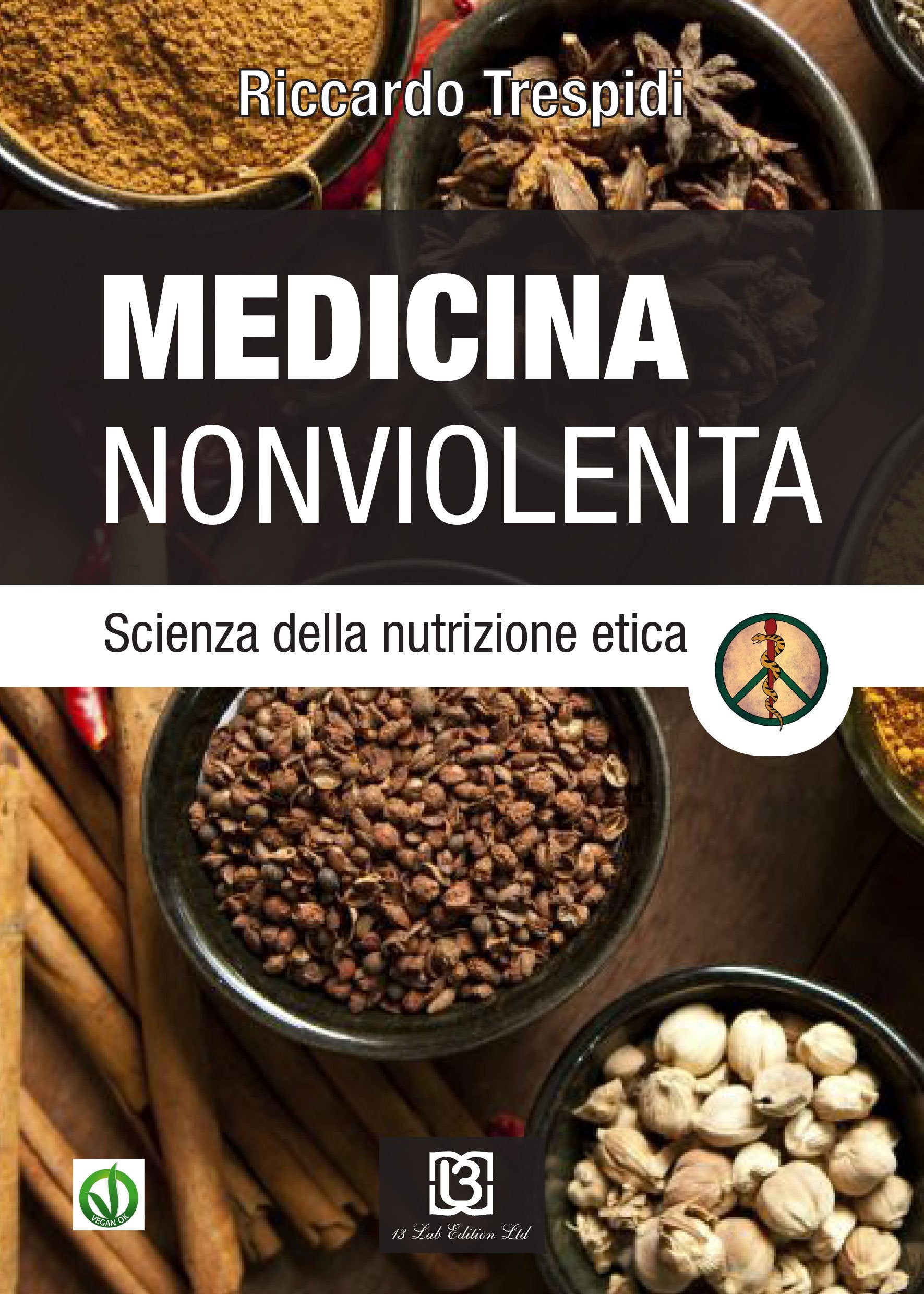 Medicina nonviolenta. Scienza della nutrizione etica book