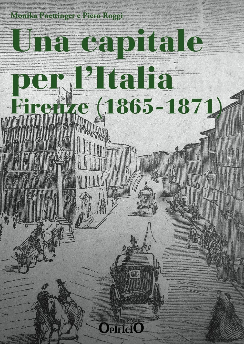 Una capitale per l'Italia. Firenze 1865-1871 (Storia economica) Books