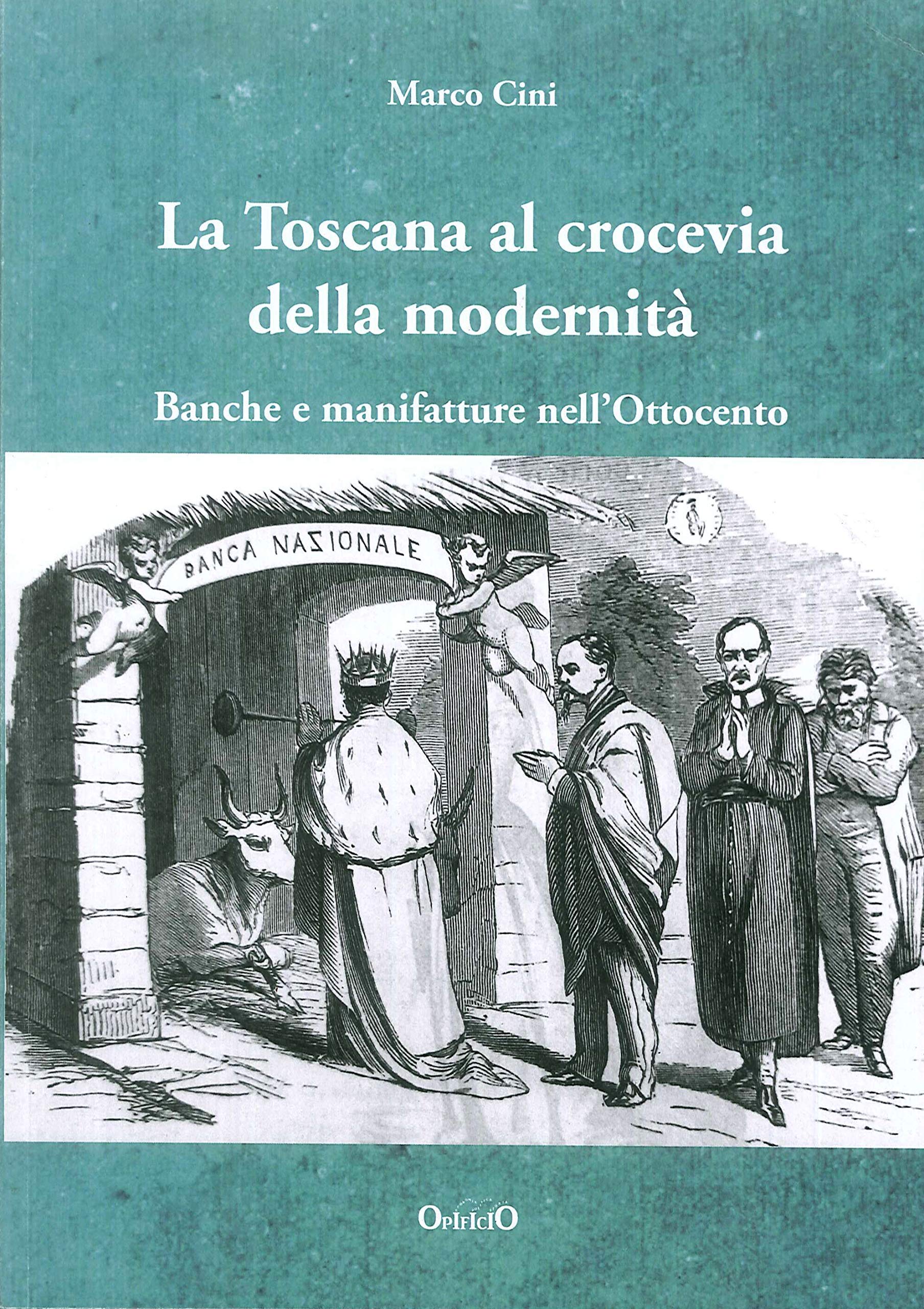 La Toscana al Crocevia della Modernit�. Banche e Manifatture nell'Ottocento Books