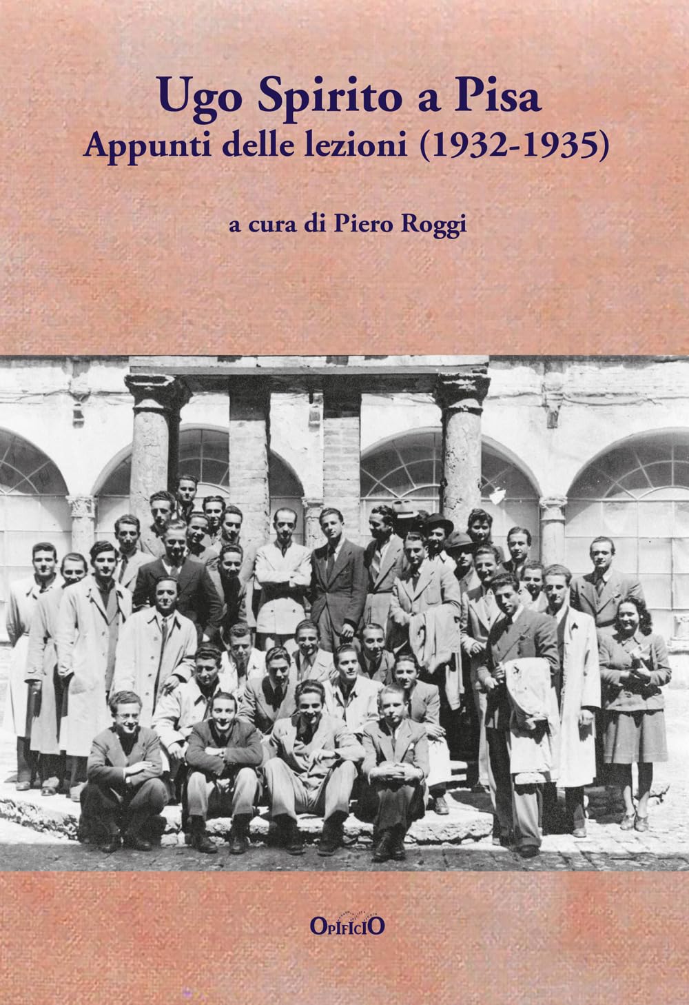 Ugo Spirito a Pisa. Appunti delle lezioni (1932-1935) Business, Finance & Career