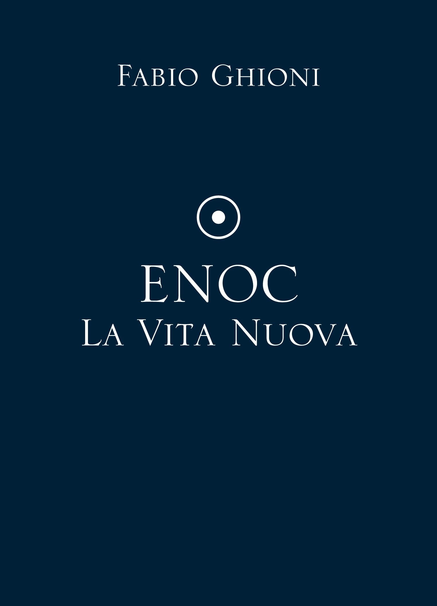 Enoc la vita nuova Religion & Esotericism