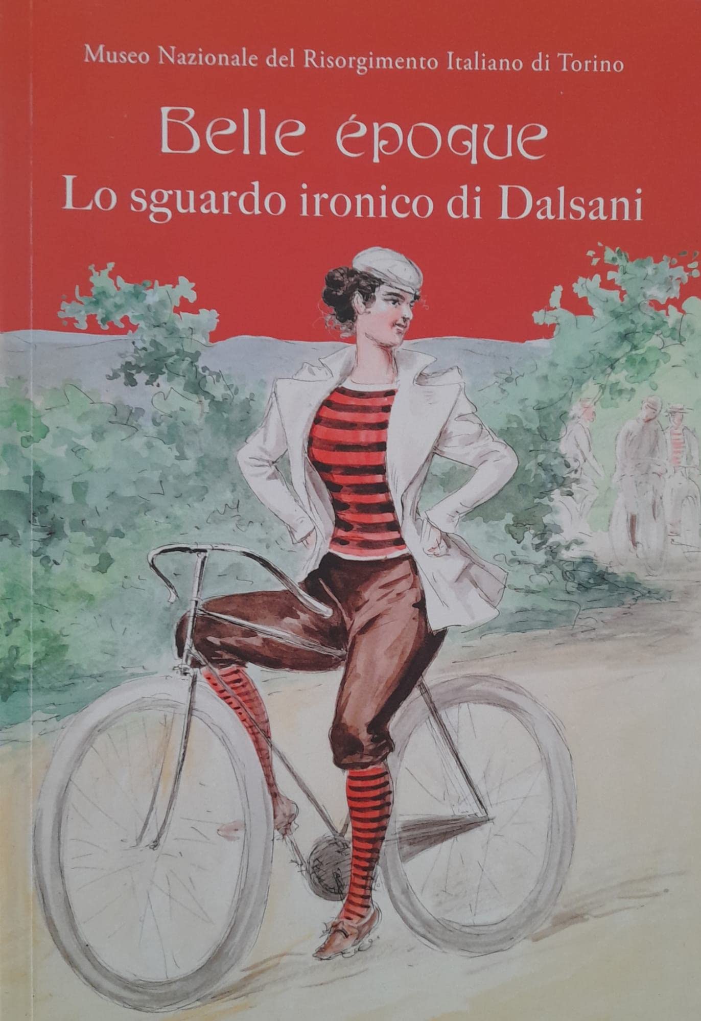 Belle époque. Lo sguardo ironico di Dalsani. Ediz. illustrata book
