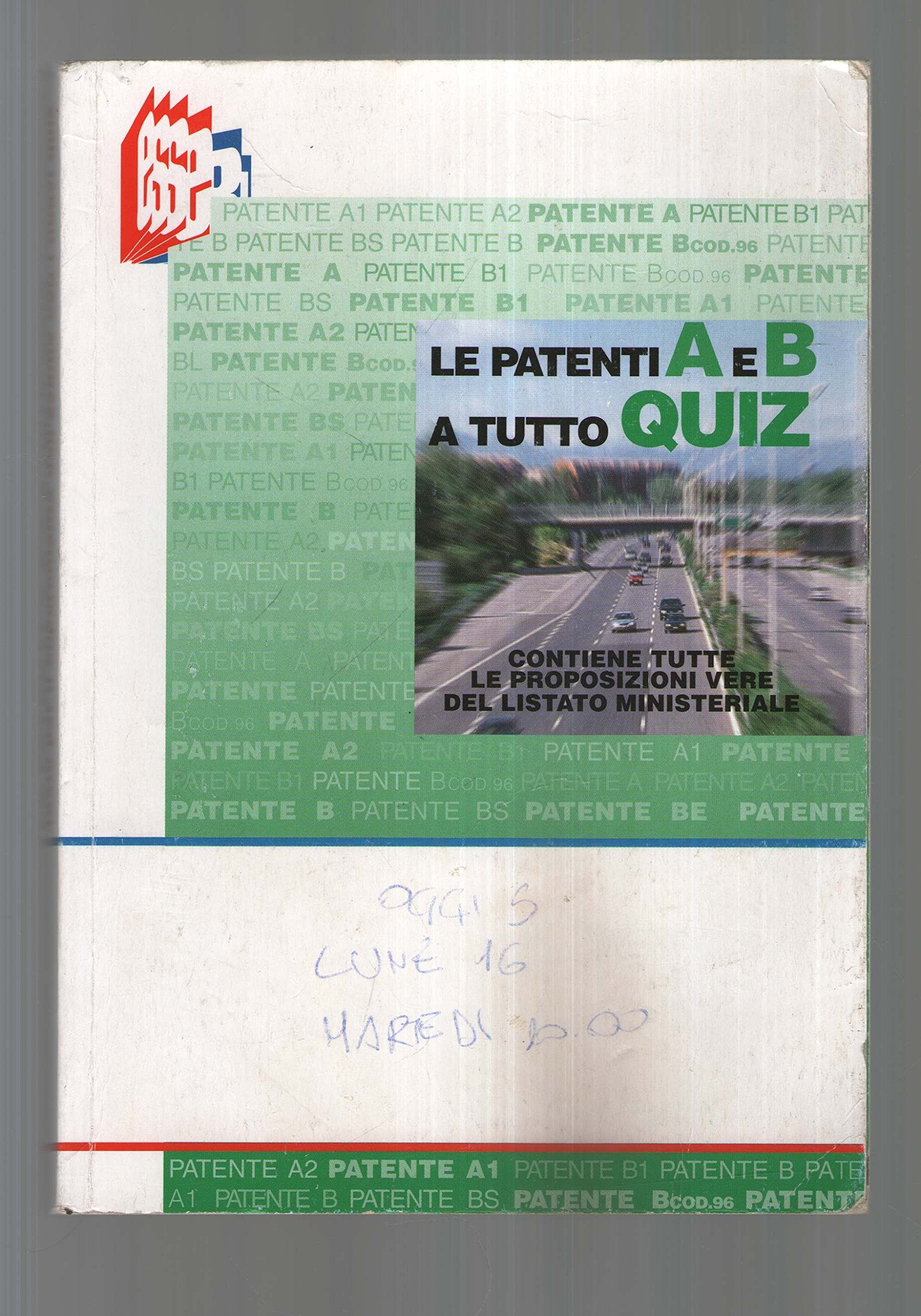 Le patenti A e B a Tutto quiz. Contiene tute le proposizioni vere del listato ministeriale (Future drivers) Law