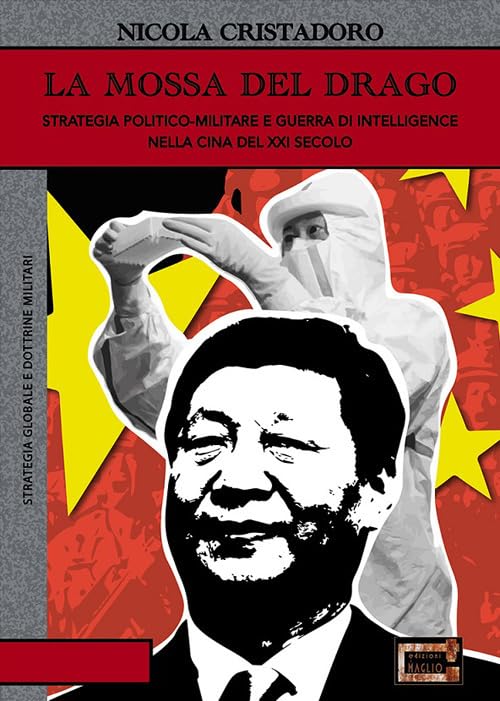 La mossa del drago. Strategia politico-militare e guerra di intelligence nella Cina del XXI secolo book