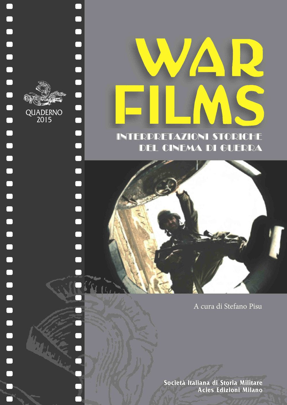 War Films. Interpretazioni storiche del cinema di guerra. Ediz. bilingue book