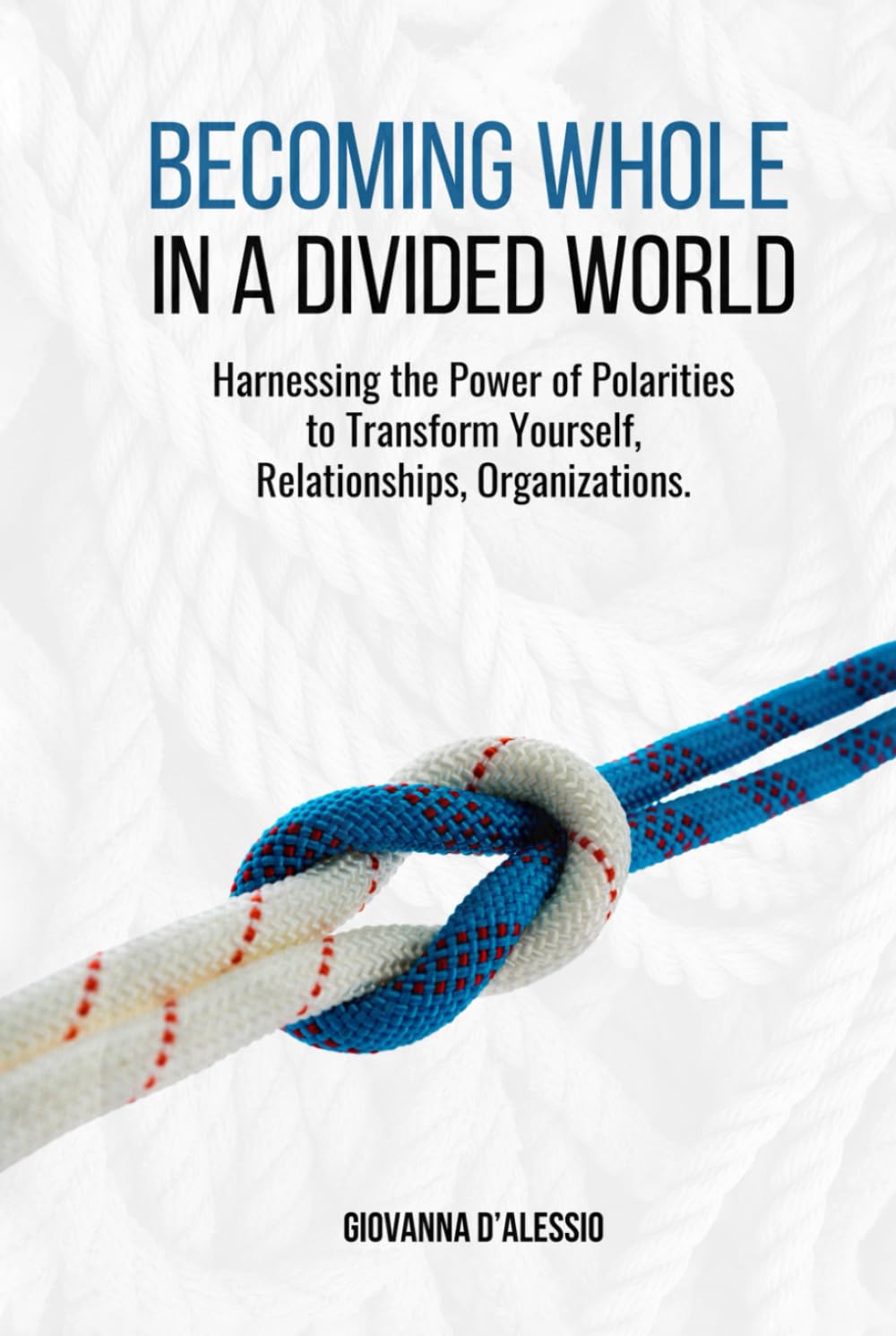 Becoming Whole in a Divided World Social Sciences