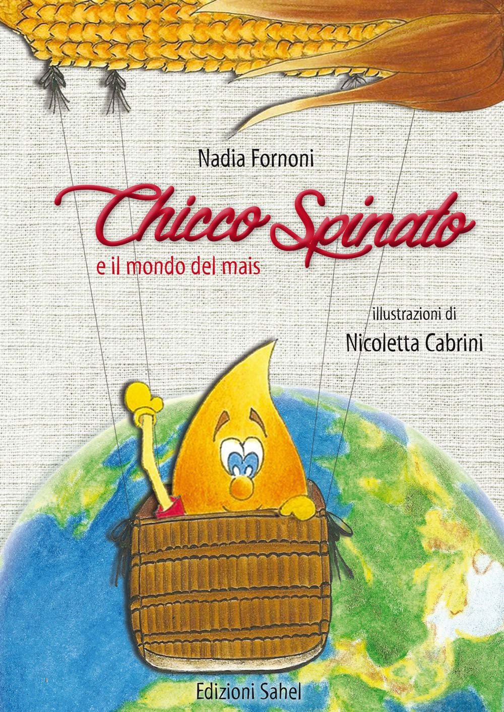 Chicco spinato e il mondo del mais Novels & Short Stories