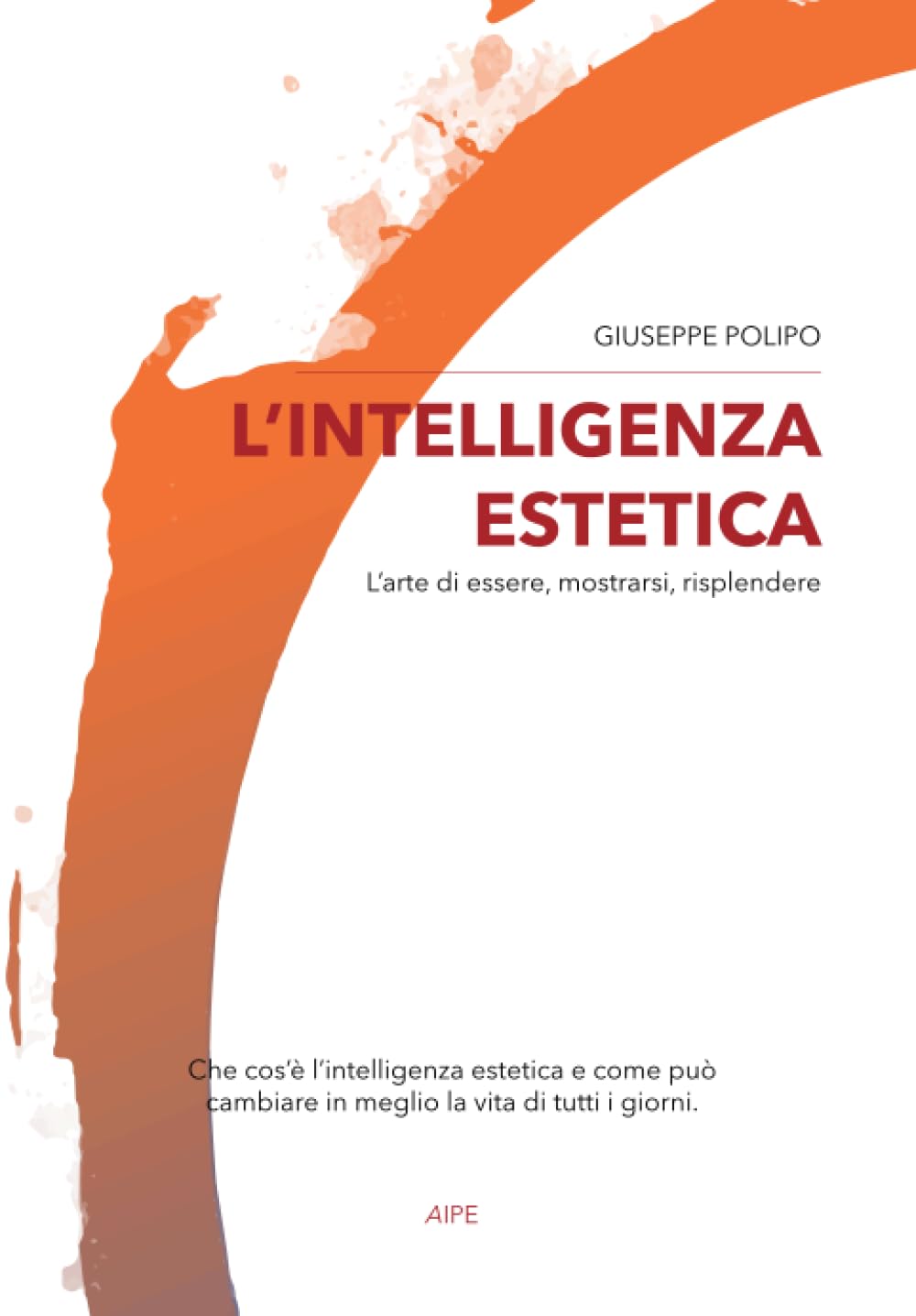 L'intelligenza Estetica: l'arte di essere, mostrarsi, risplendere book