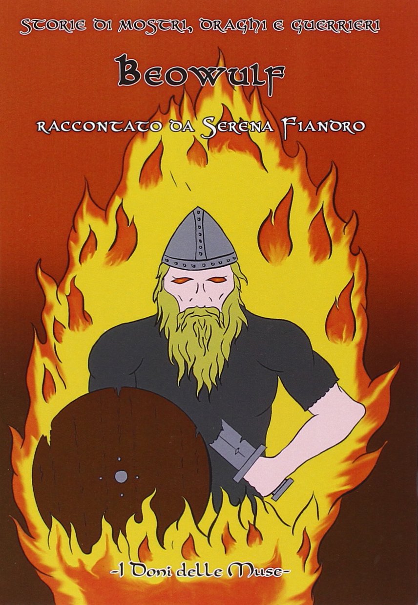 Beowulf. Storie di mostri, draghi e guerrieri Fairy Tales & Legends