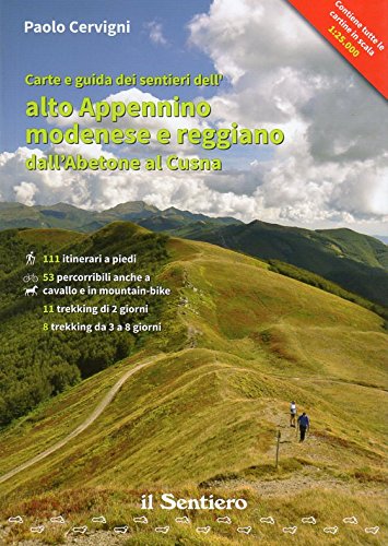 Carte e guida dei sentieri dell'alto Appennino modenese e reggiano dall'Abetone al Cusna Leisure, Home & Garden