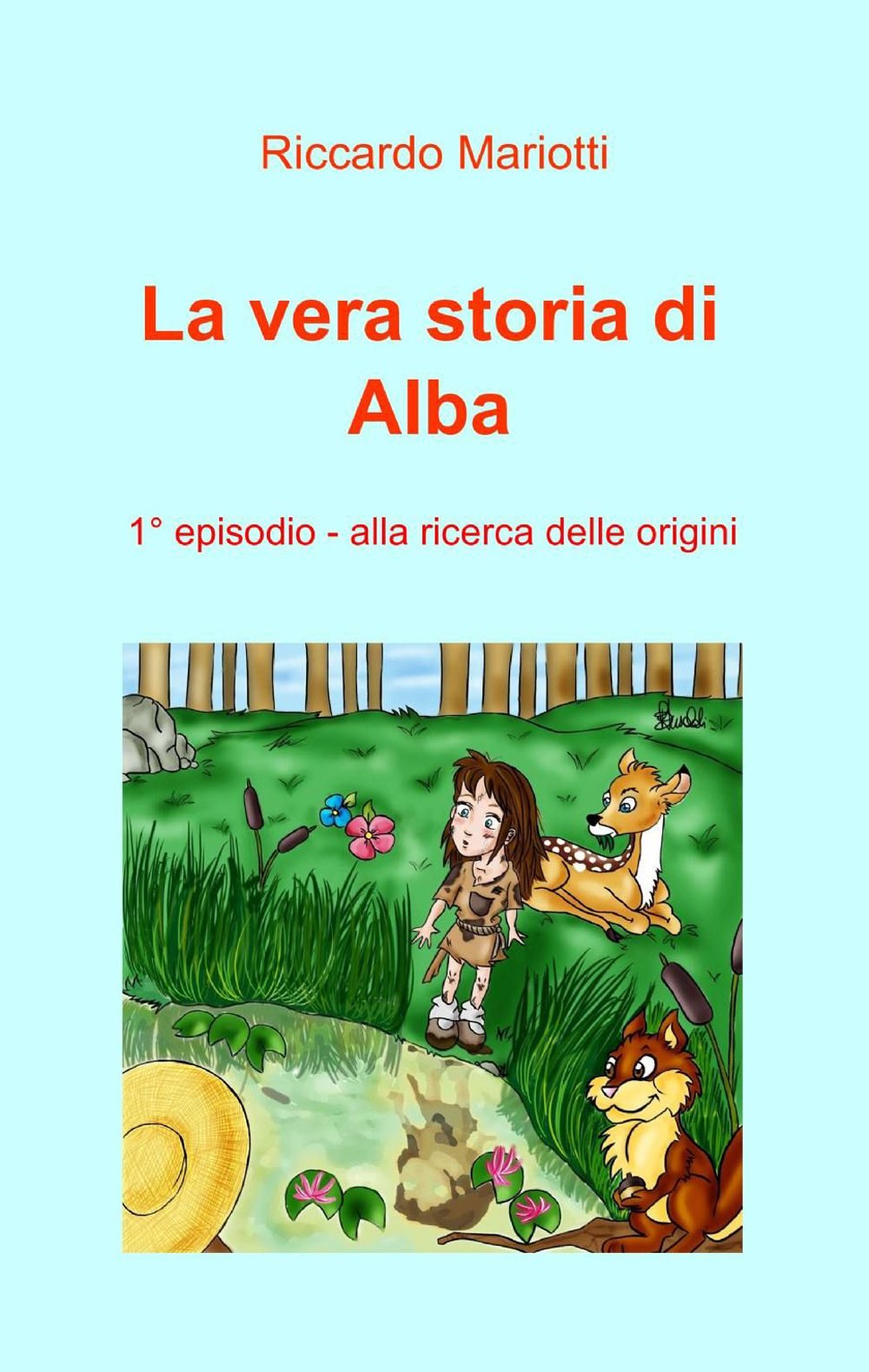 Alla Ricerca Delle Origini. La Vera Storia Di Alba Novels & Short Stories