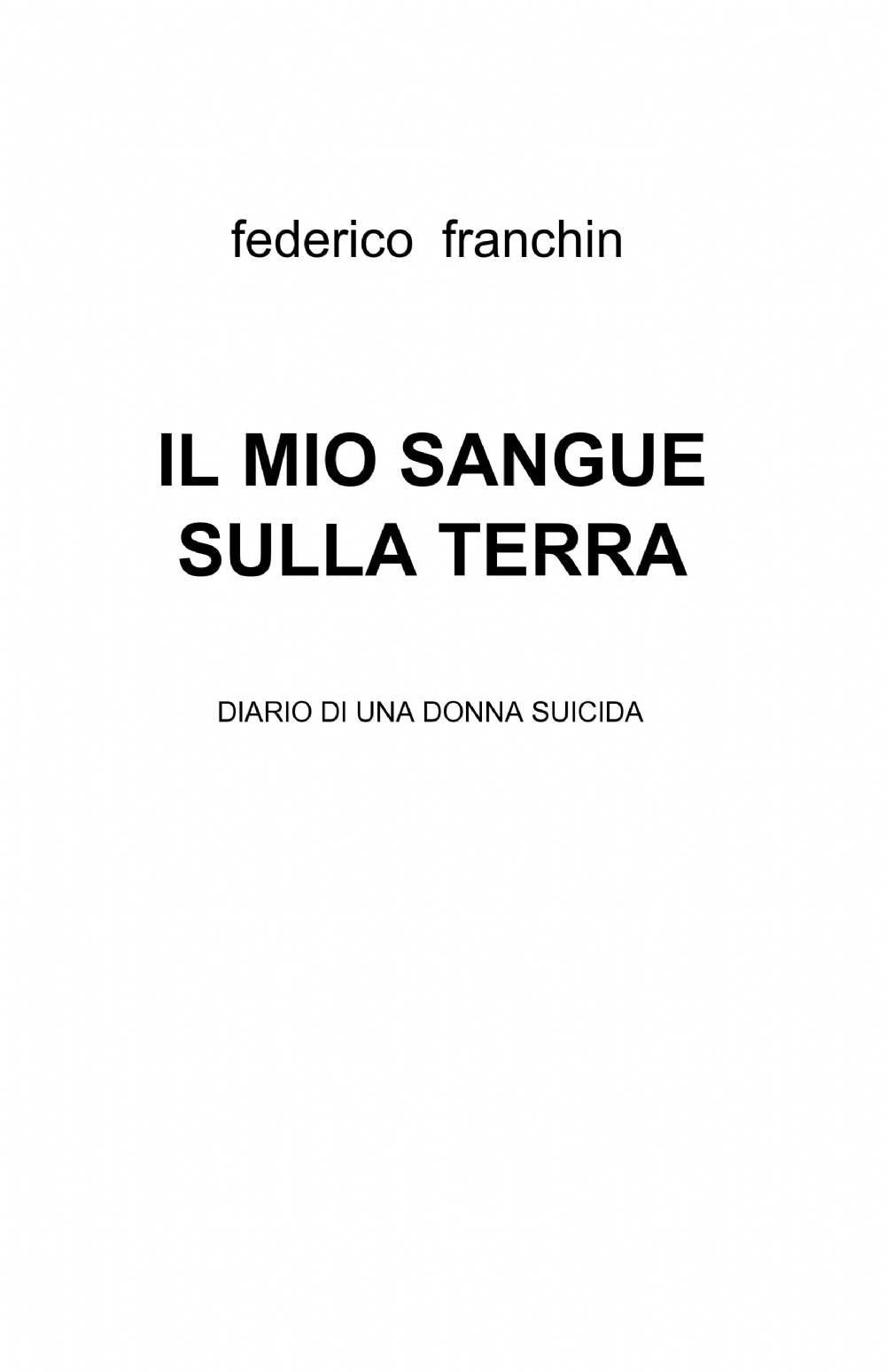 IL MIO SANGUE SULLA TERRA (La community di ilmiolibro.it) Contemporary literature