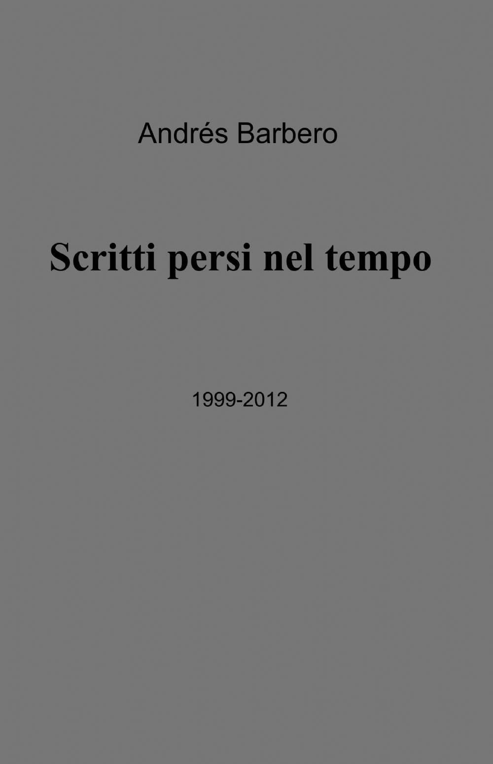 Scritti persi nel tempo (La community di ilmiolibro.it) Poetry