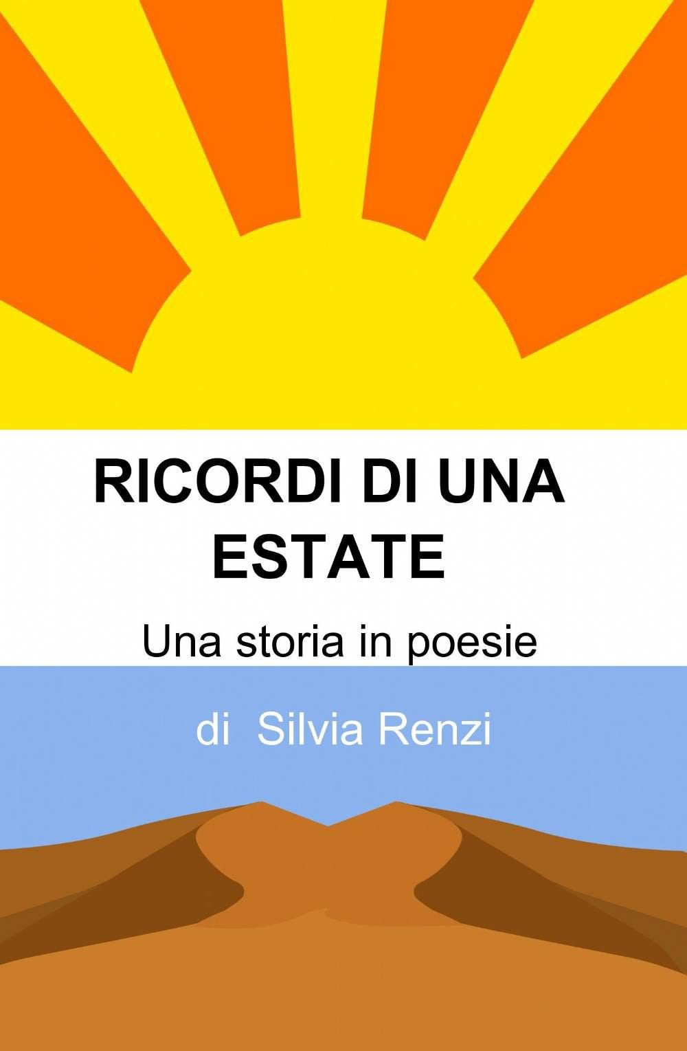 Ricordi di una estate (La community di ilmiolibro.it) Poetry