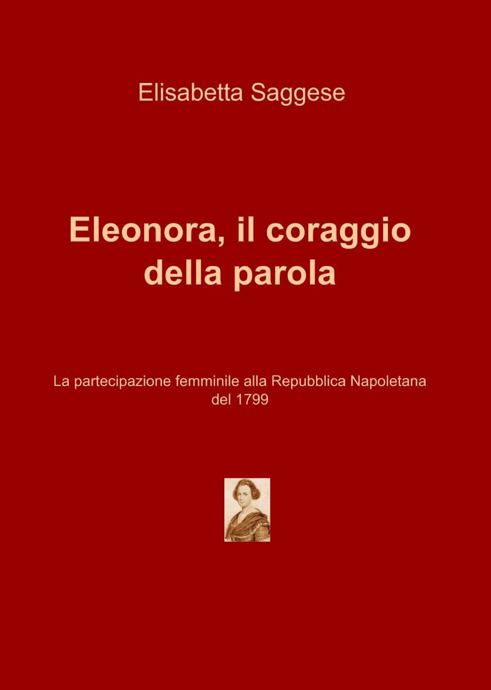 Eleonora, il coraggio della parola (La community di ilmiolibro.it) Leisure, Home & Garden
