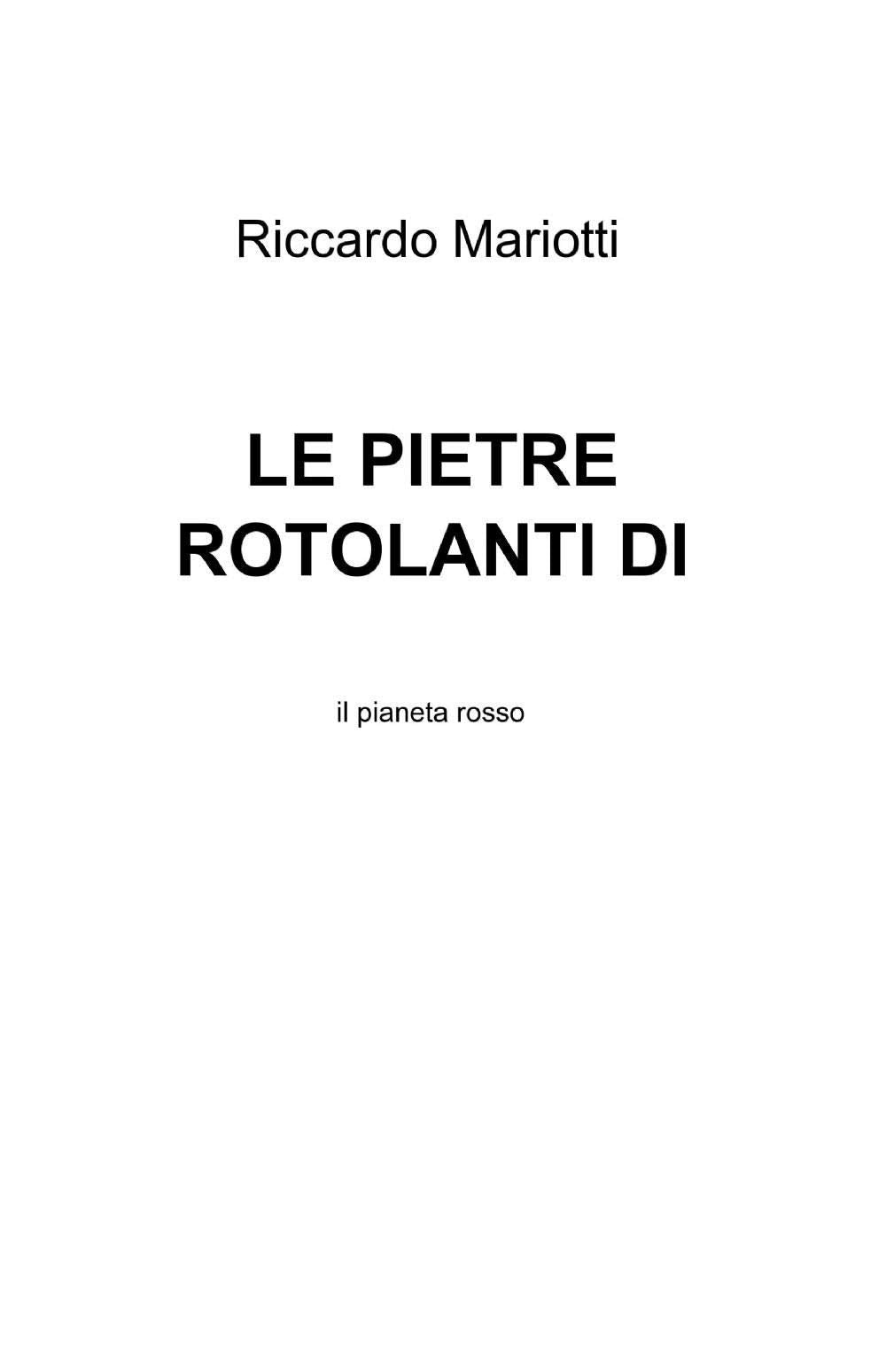Le pietre rotolanti di Karondan (La community di ilmiolibro.it) Contemporary literature
