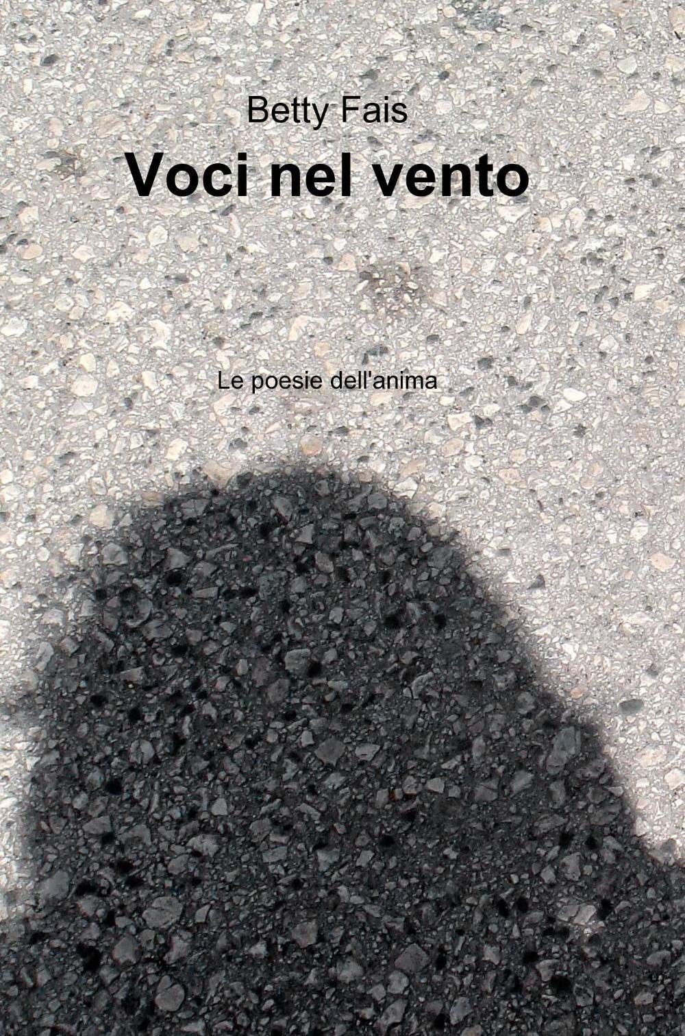 Voci nel vento (La community di ilmiolibro.it) Poetry