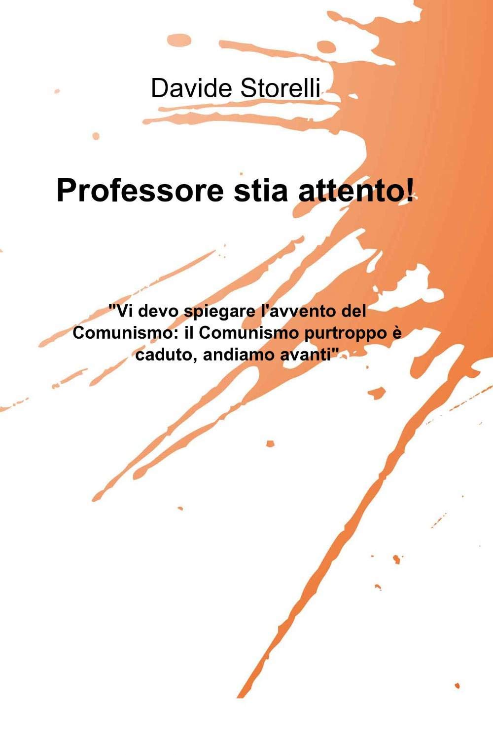 Professore stia attento! (La community di ilmiolibro.it) Leisure, Home & Garden