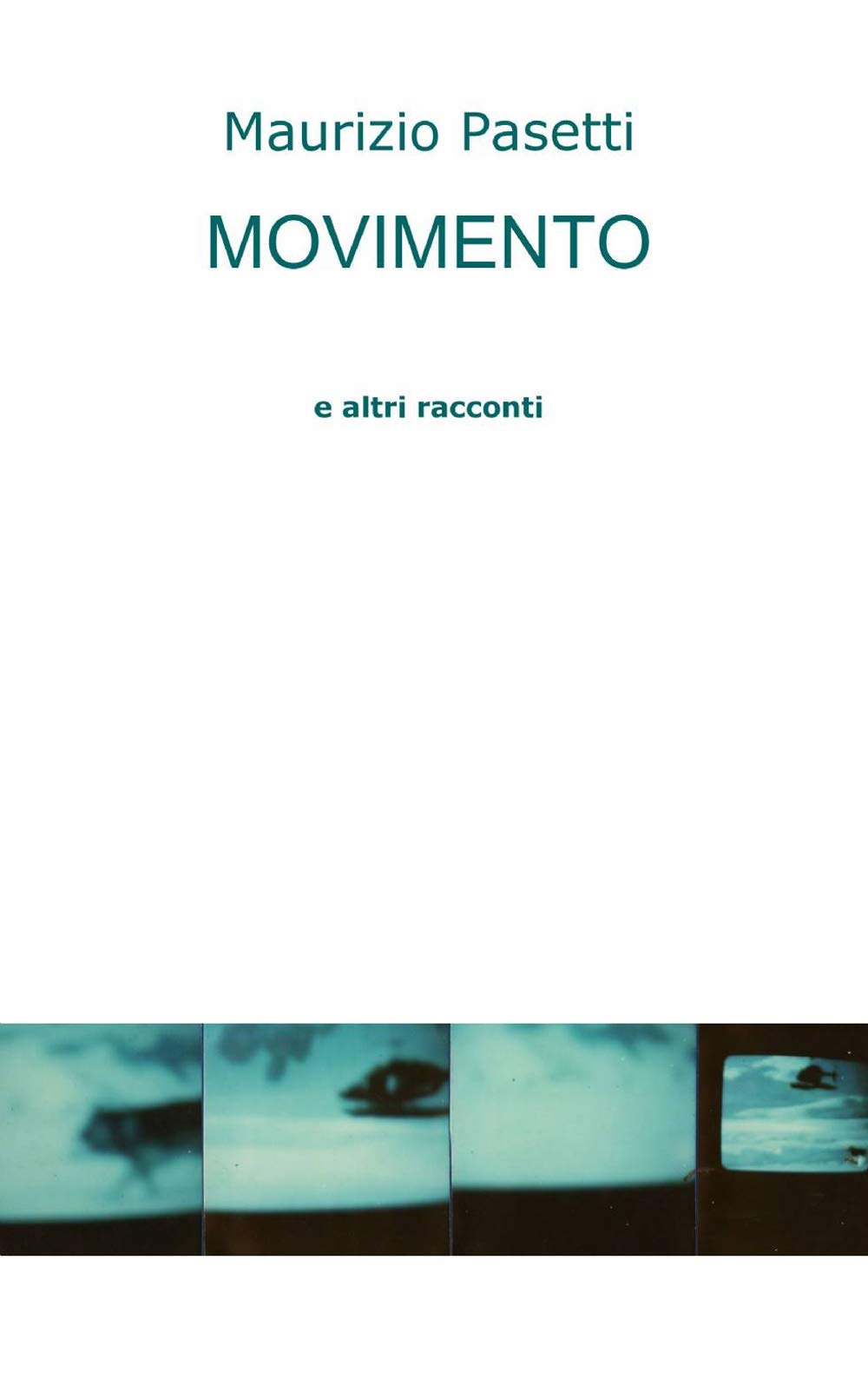Movimento (La community di ilmiolibro.it) Essays & Short Stories