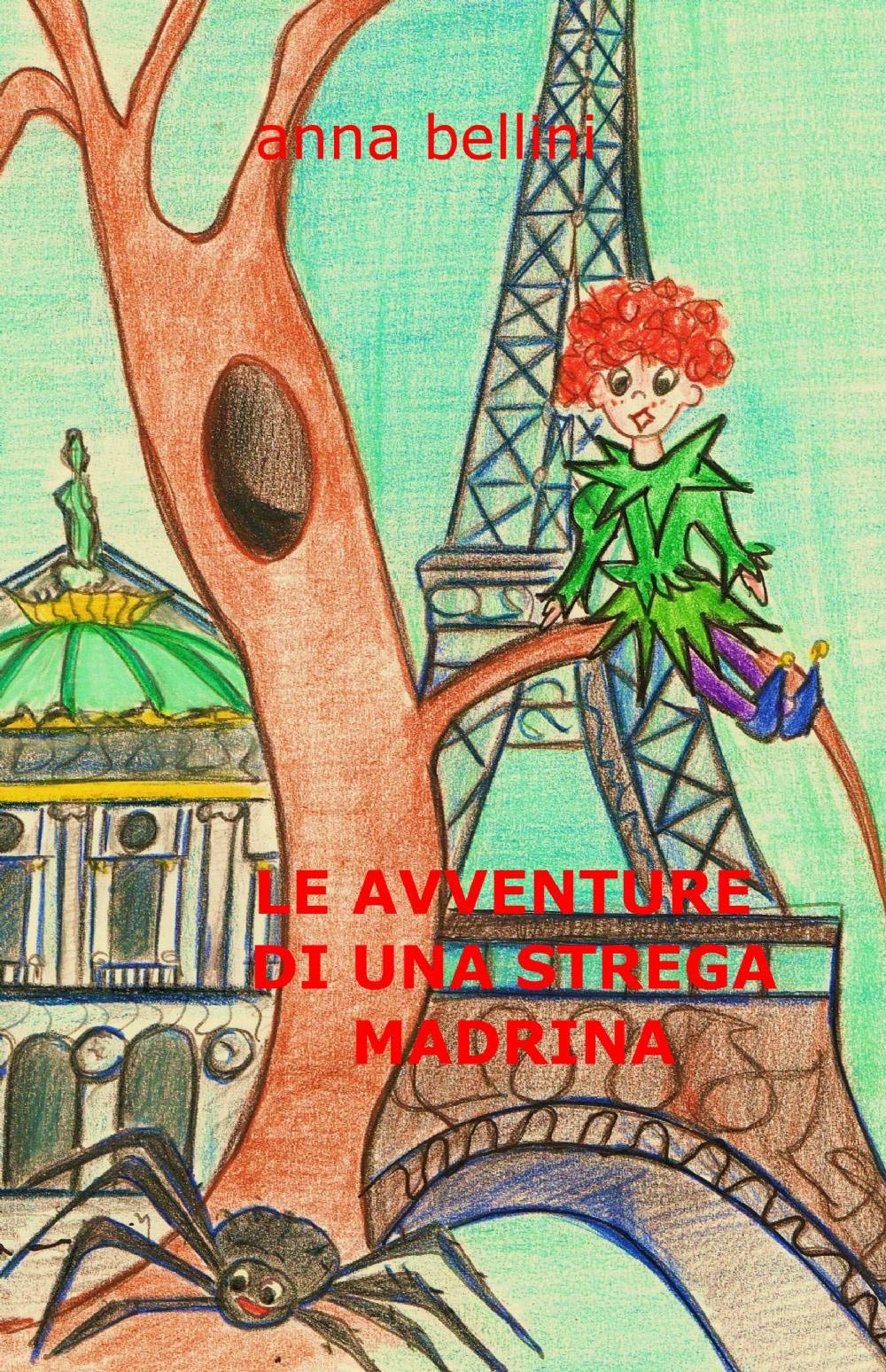 Le avventure di una strega madrina (La community di ilmiolibro.it) Novels & Short Stories