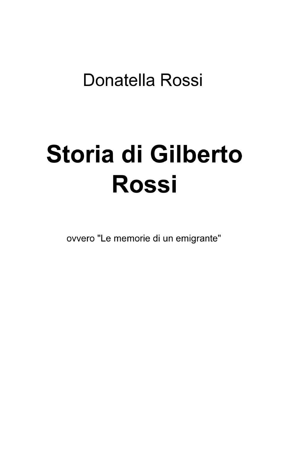 Storia di Gilberto Rossi (La community di ilmiolibro.it) Memories