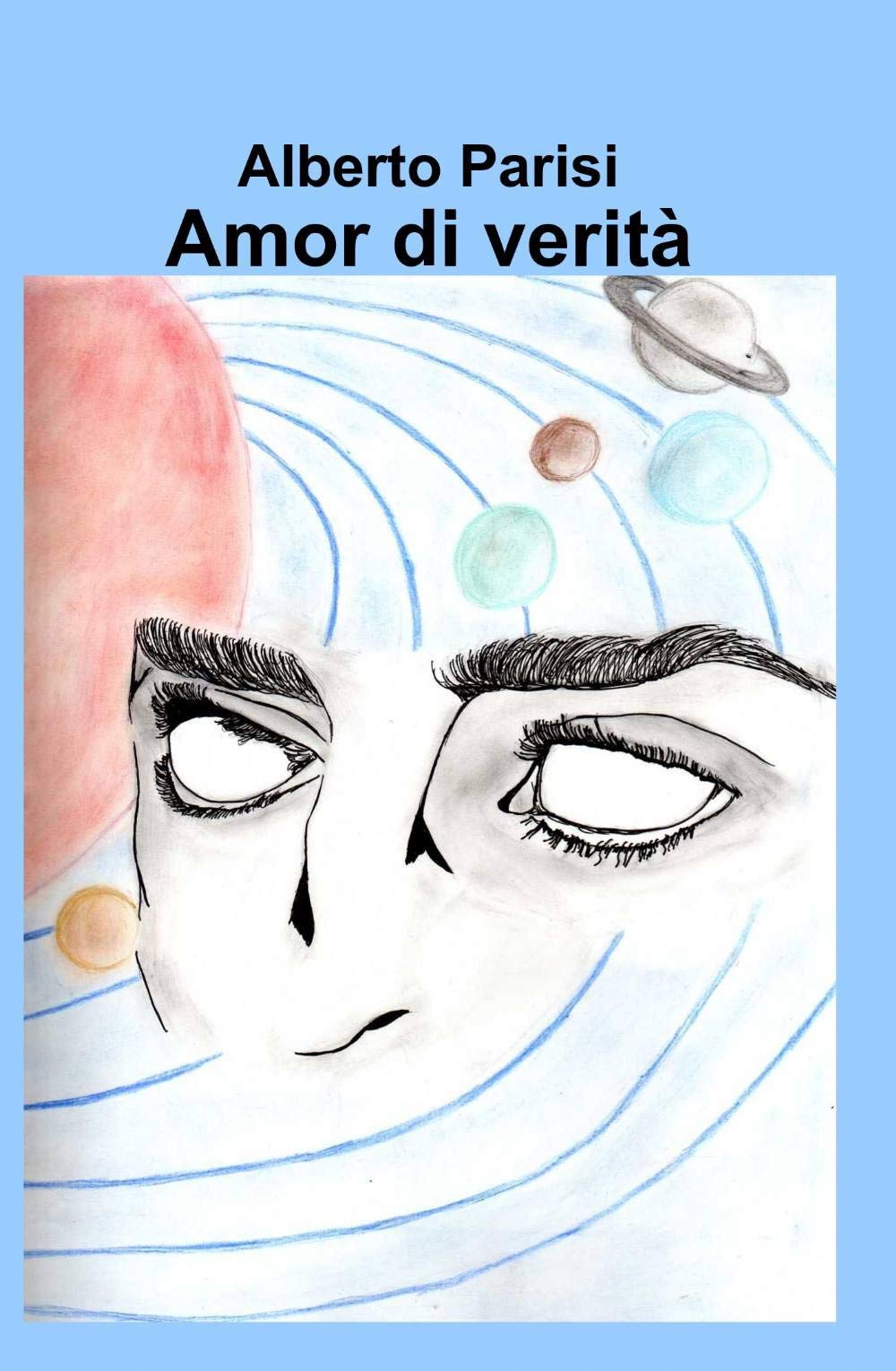 Amor di verità (La community di ilmiolibro.it) Poetry