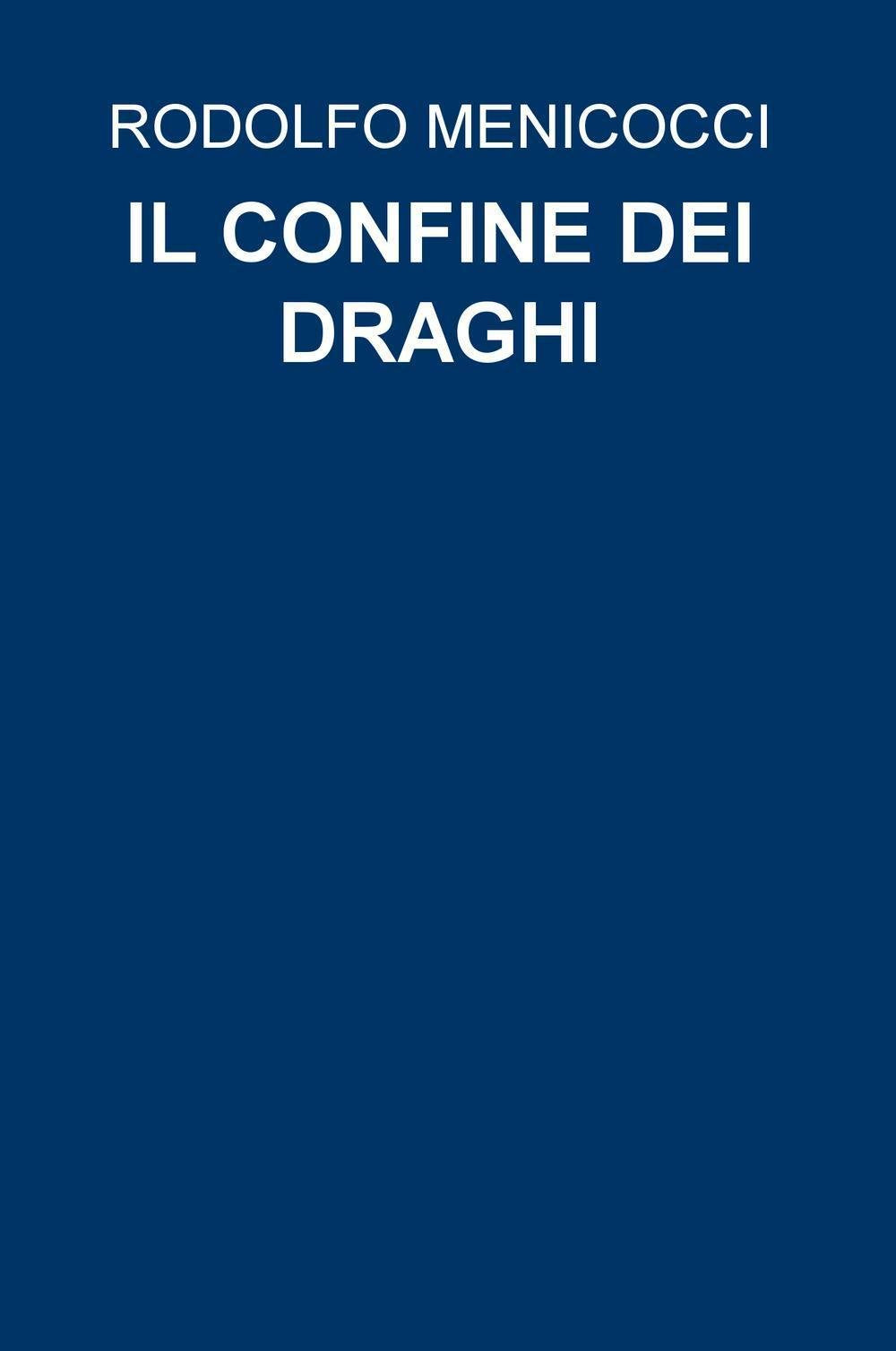 IL CONFINE DEI DRAGHI Essays & Short Stories