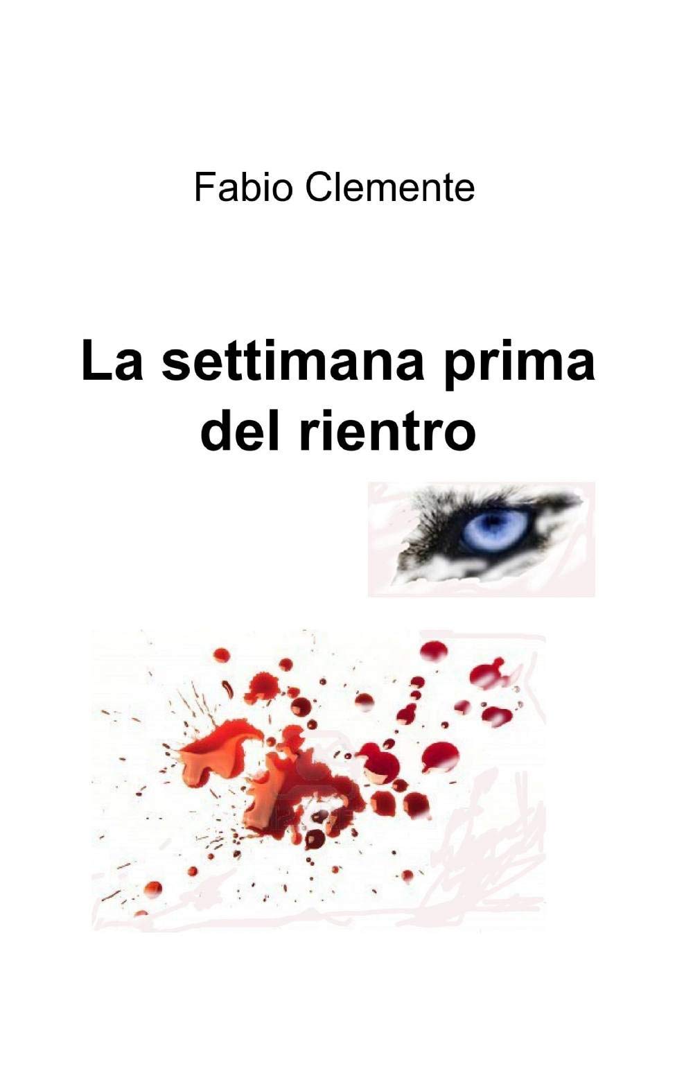 La settimana prima del rientro (La community di ilmiolibro.it) Contemporary literature
