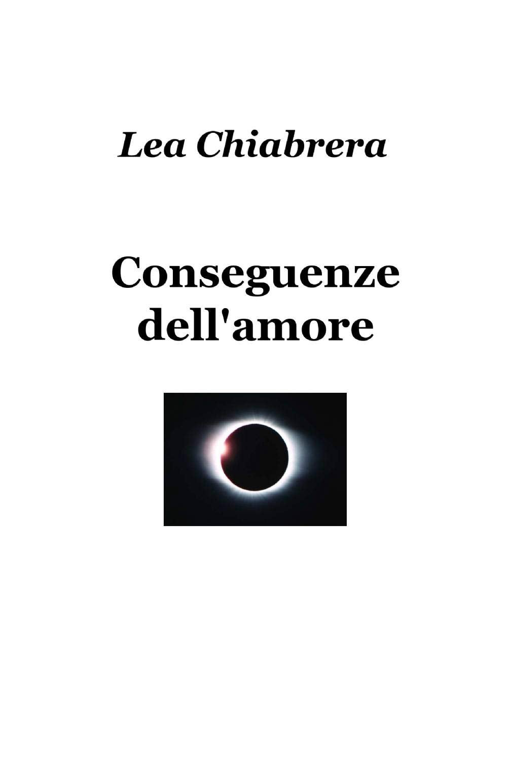 Conseguenze dell'amore (La community di ilmiolibro.it) Contemporary literature