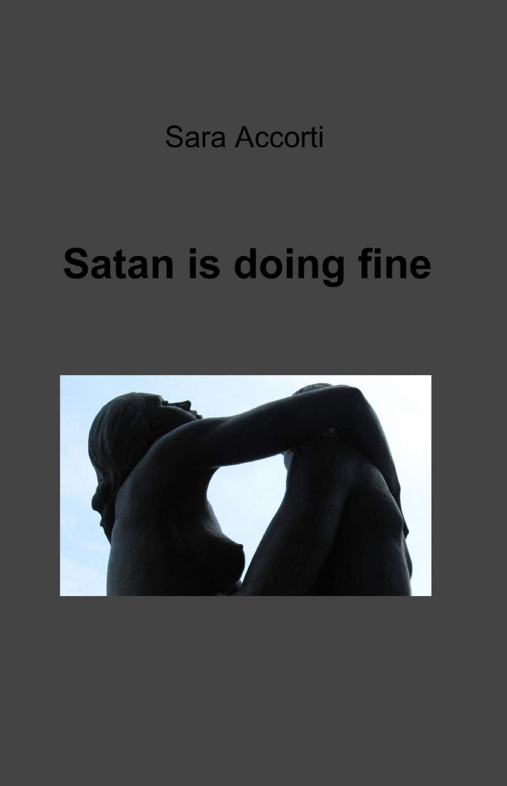 Satan is doing fine (La community di ilmiolibro.it) Contemporary literature