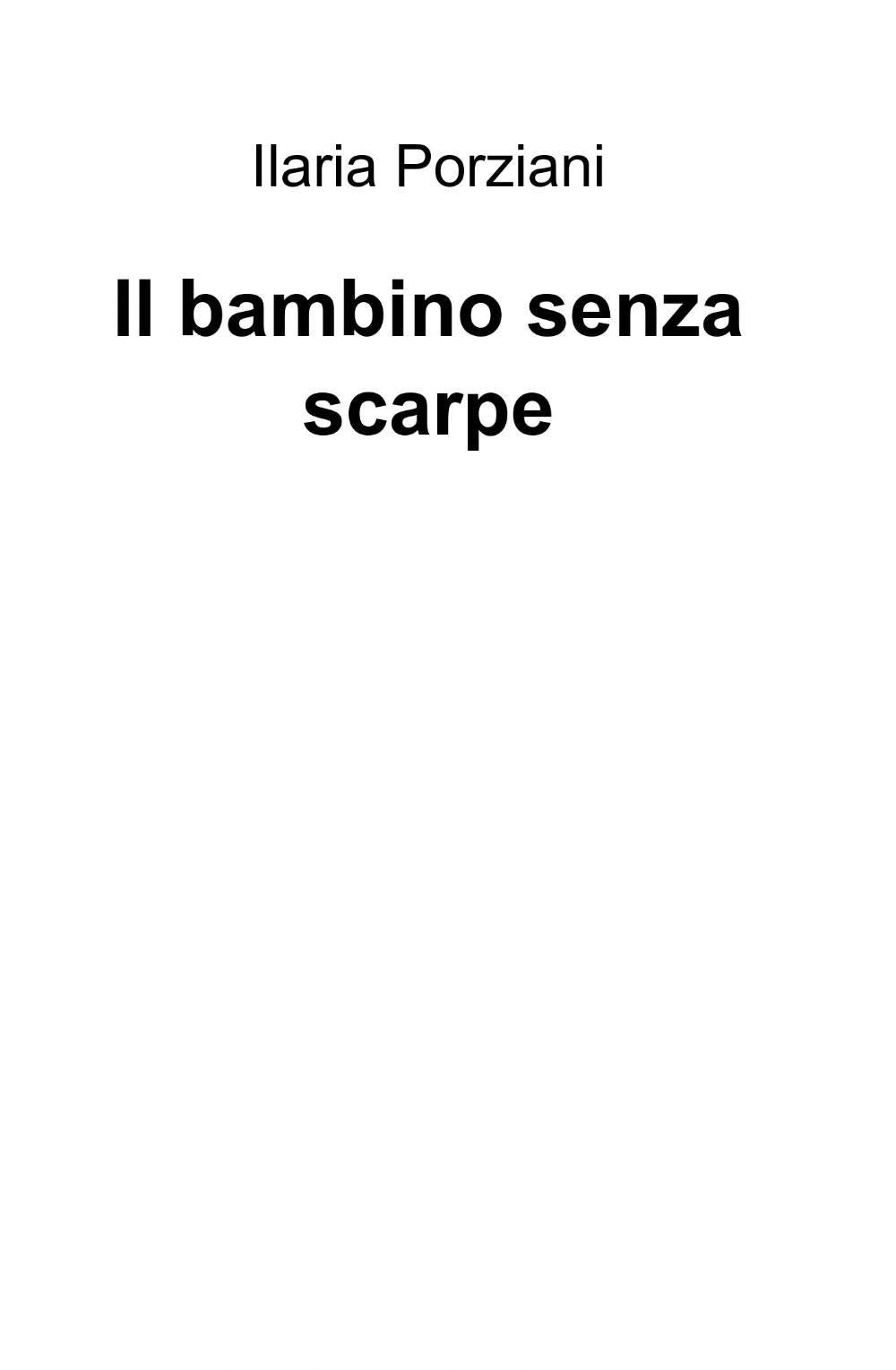 Il bambino senza scarpe (La community di ilmiolibro.it) Contemporary literature