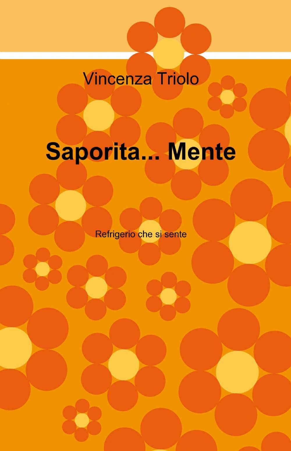 Saporita... mente (La community di ilmiolibro.it) Contemporary literature