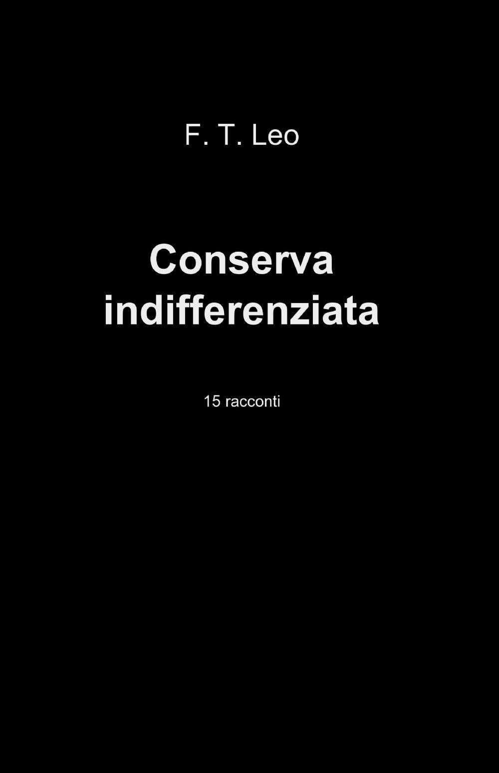 Conserva indifferenziata (La community di ilmiolibro.it) Contemporary literature